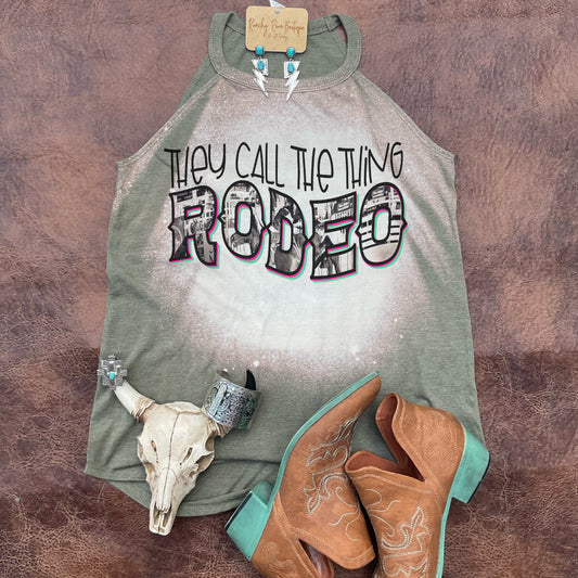 They Call The Thing Rodeo Tank
