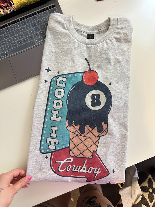 Cool It Cowboy TEE or CREWNECK