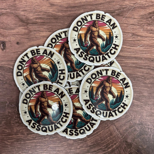 Don't Be an A**quatch | Sasquatch Big Foot | UV Printed Leather Hat Patch