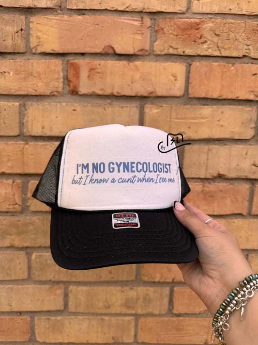 I’m no Gyno Trucker hat