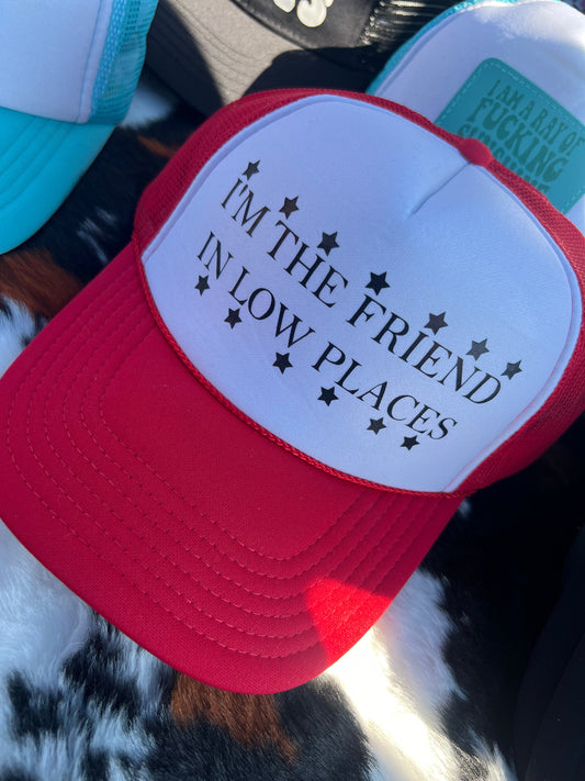 FRIEND IN LOW PLACES TRUCKER