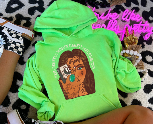 Well Behaved Women Hoodie