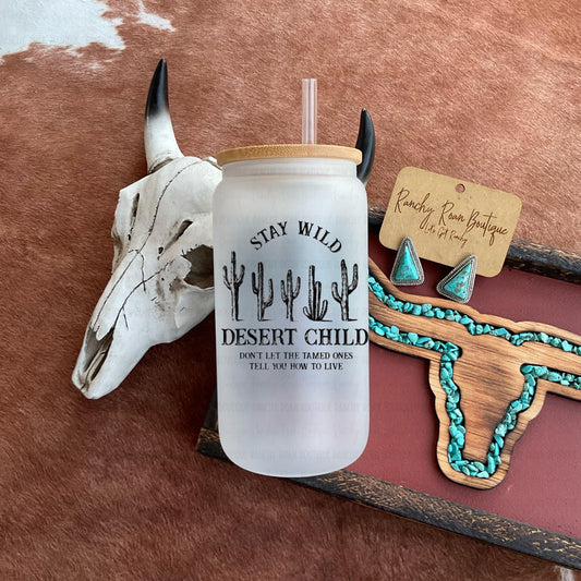 Stay Wild Desert Child Western Frosted Glass 16 oz Tumbler🌵