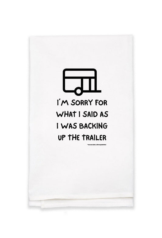 White Flour Sack Tea Towel - 27" x 27" - Sorry/Trailer