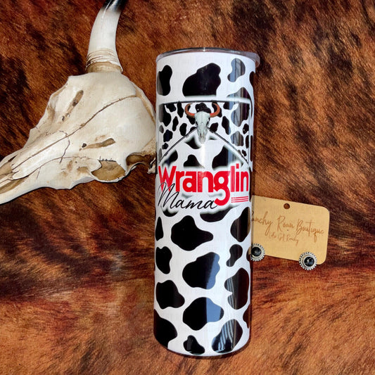 Wranglin Mama Cow Print 20 oz Tumbler