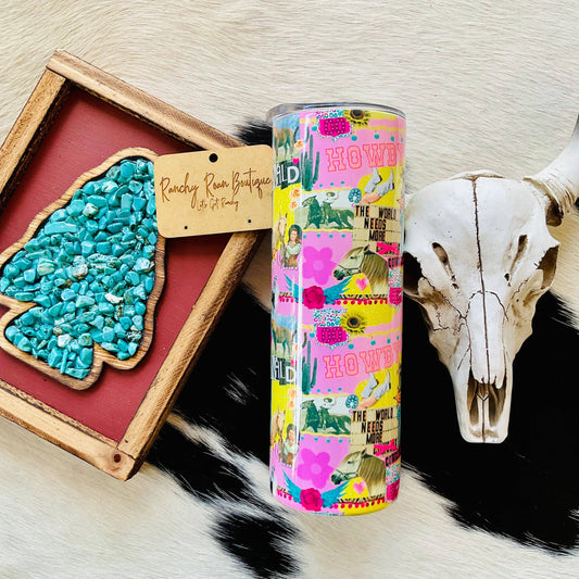 Howdy Cowgirls 20oz Skinny Tumbler