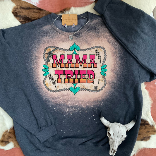 Mama Tried Western Graphic Sweatshirt Cowgirl Bleached Pullover