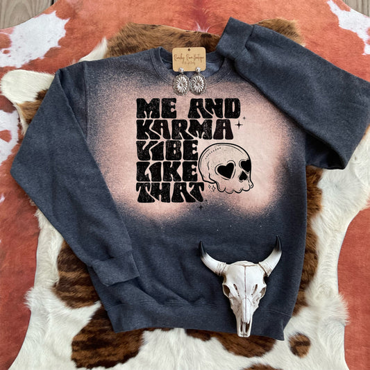 Me and Karma Vibe Like That Graphic Trendy Grunge Sweatshirt