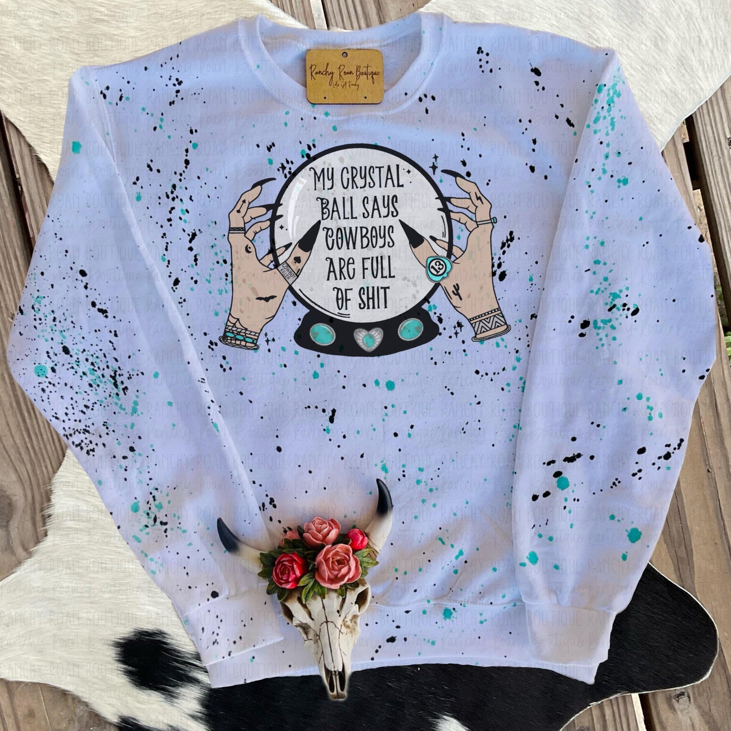 My Crystal Ball Says Cowboys Are Full of Shit - Western Halloween Sweatshirt