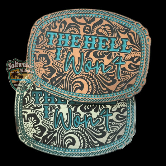 The Hell I Won't trilayer