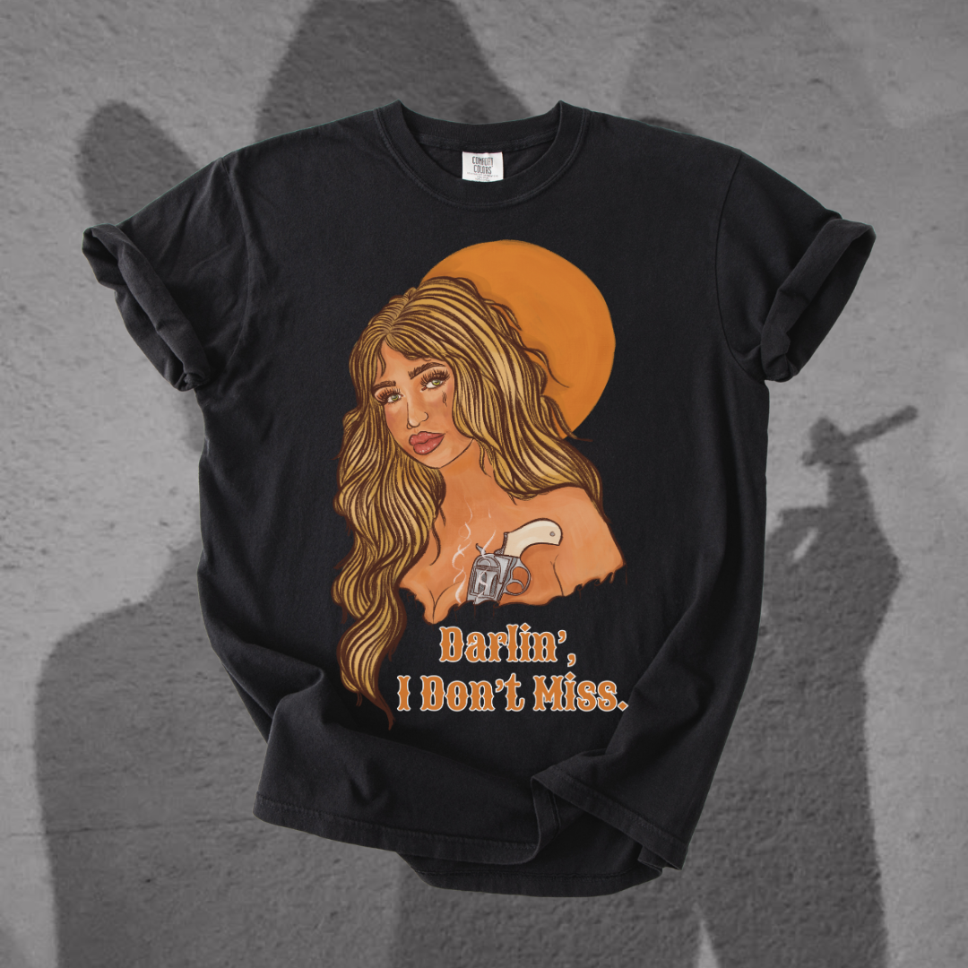 Darlin, I don't misss tee