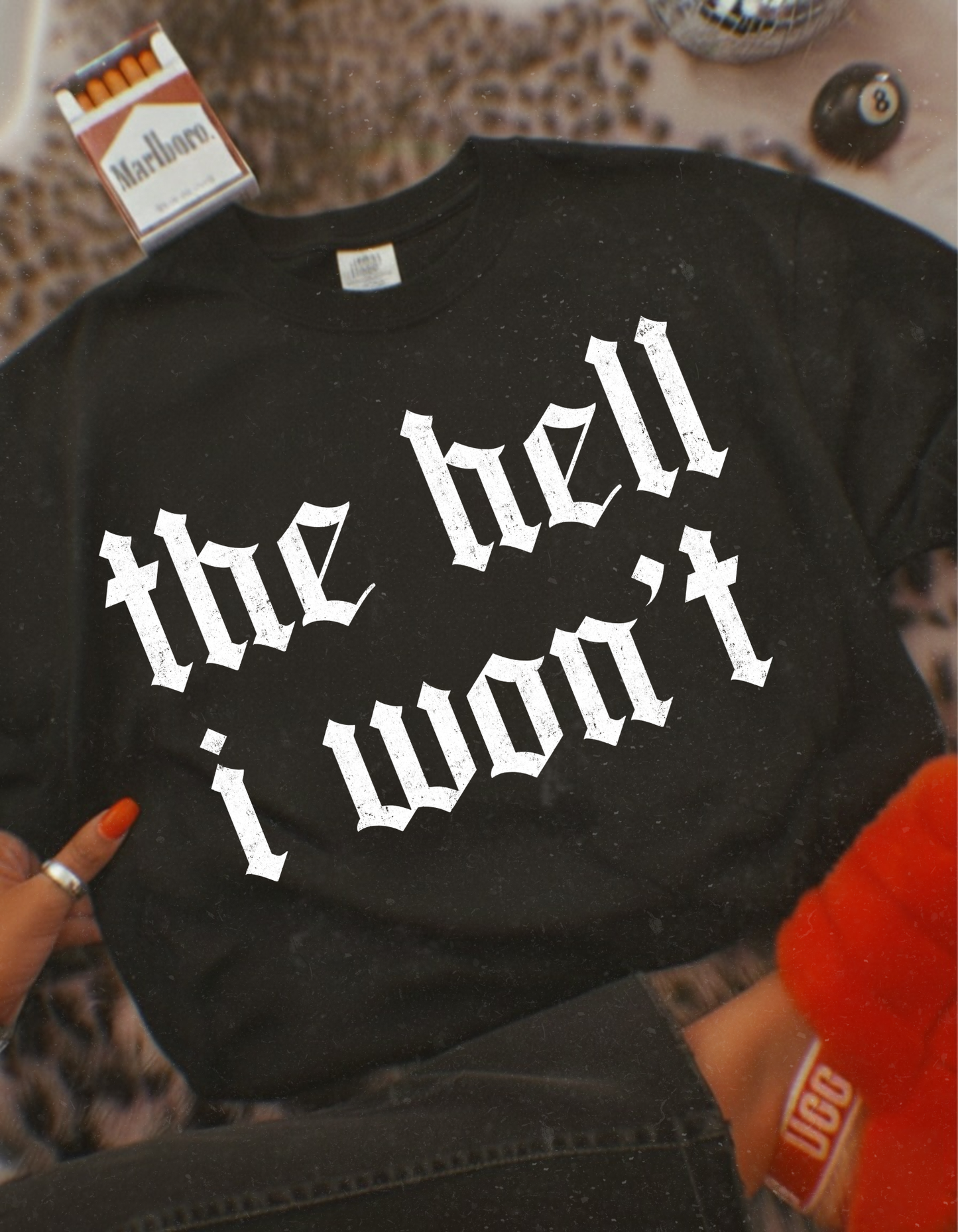 The Hell I Won't tee
