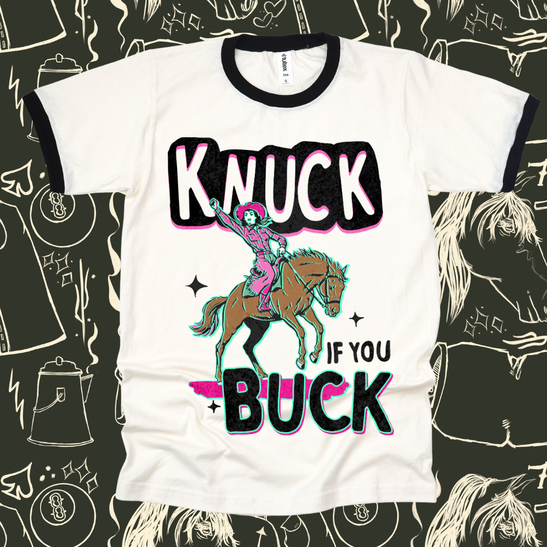 Knuck if you Buck  Ringer Tee