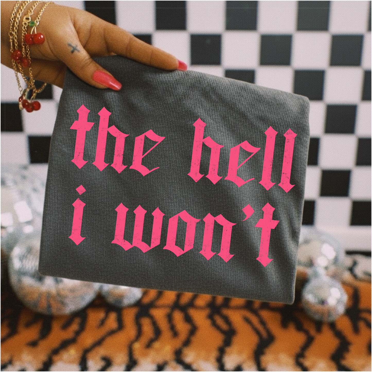 The Hell I Won't tee