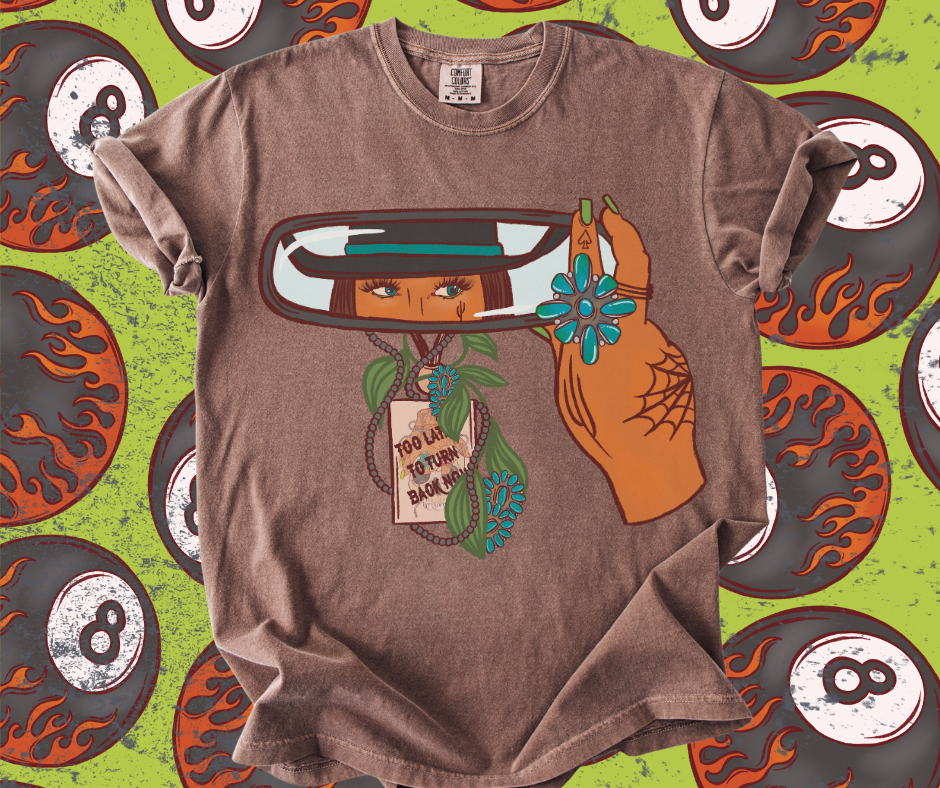Too Late to Turn Back Now tee