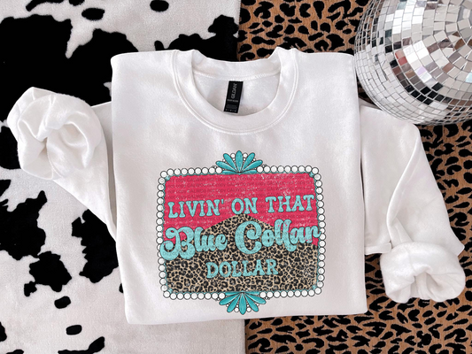 Leopard livin on a blue collar dollar Tee or Sweatshirt