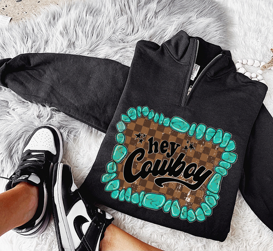 Hey Cowboy Quarter Zip