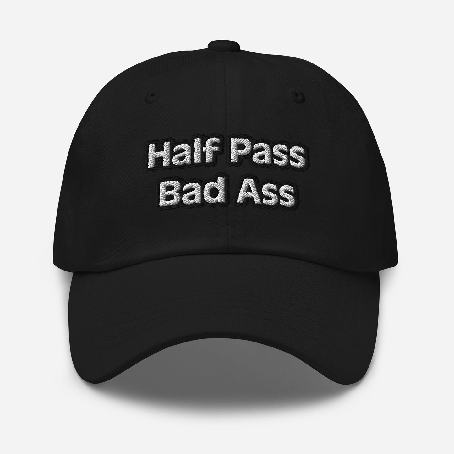 Dad hat - Half Pass/Bad Ass