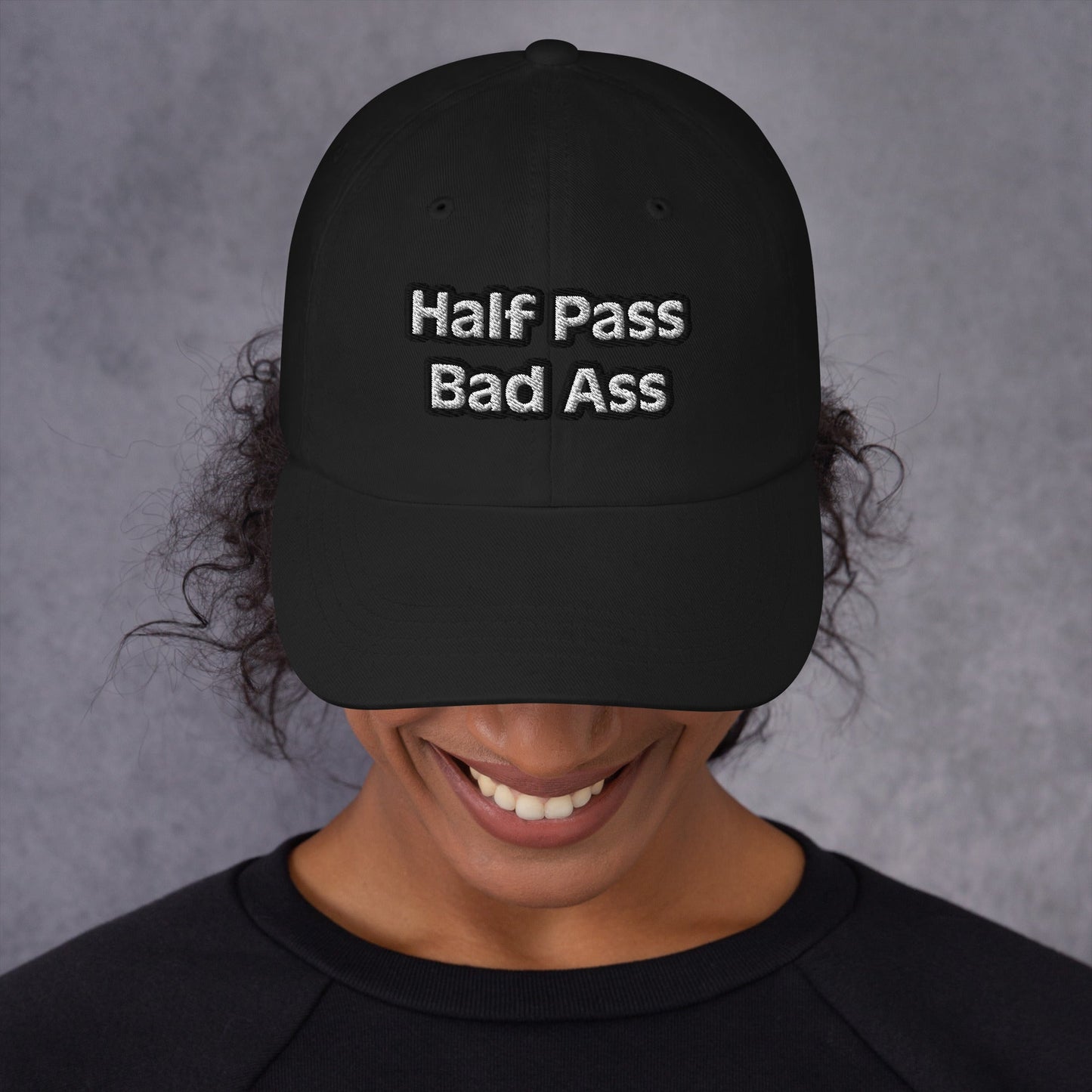 Dad hat - Half Pass/Bad Ass