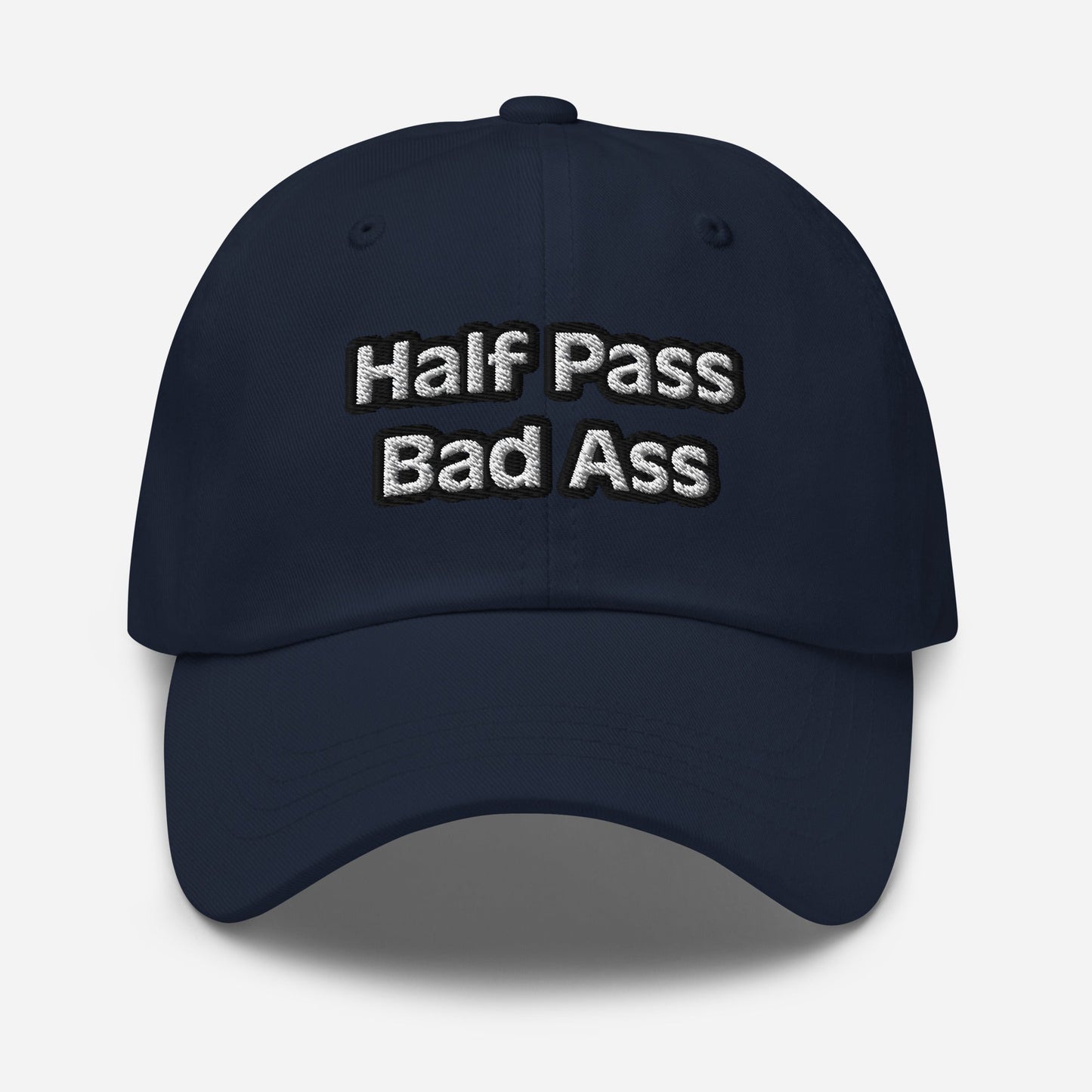 Dad hat - Half Pass/Bad Ass