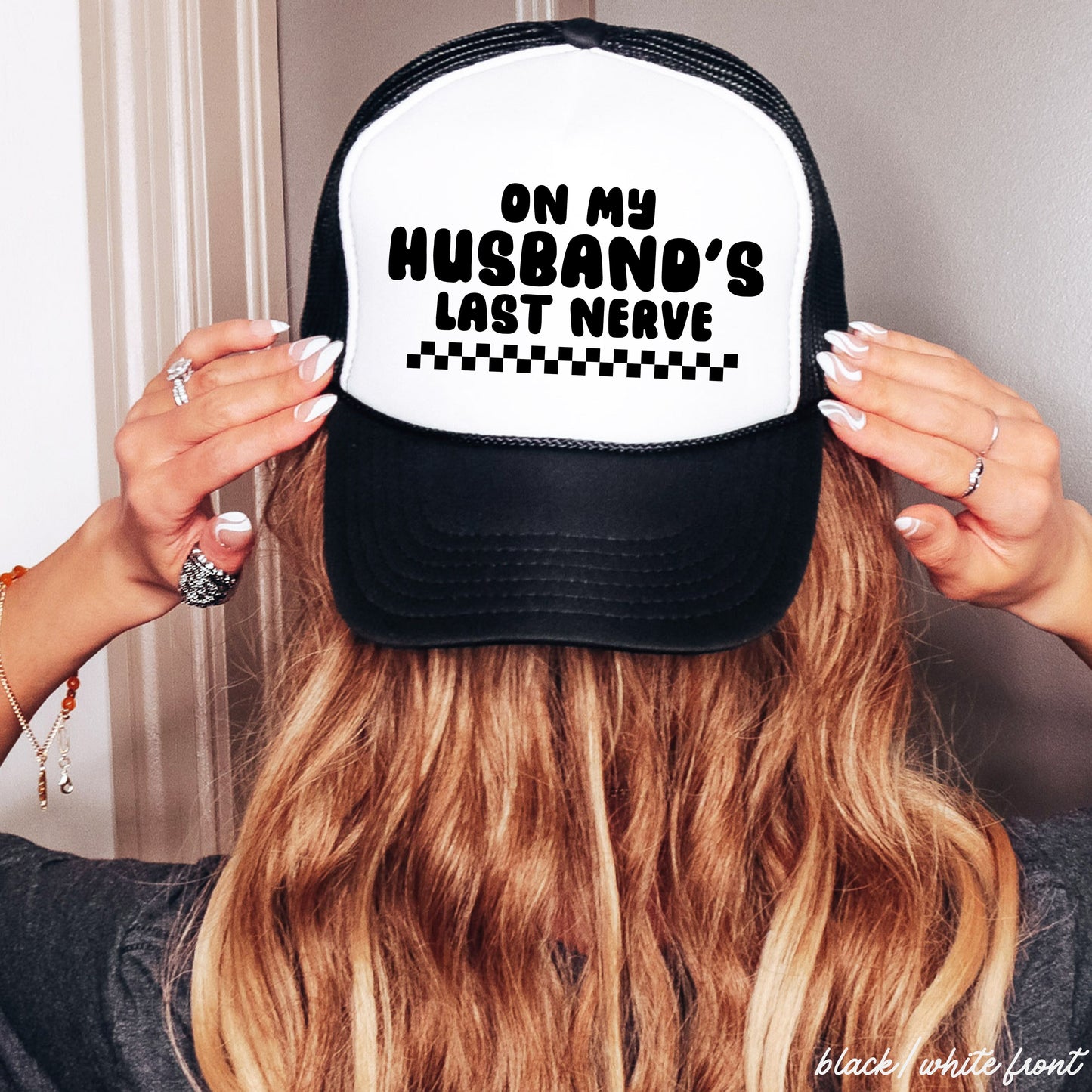 Husband's Last Nerve Trucker Hat *13 Colors