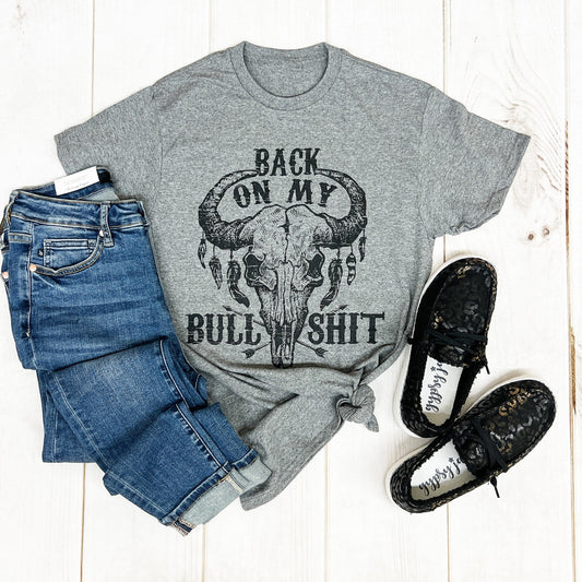 Back On My Bullsh*t Graphic Tee