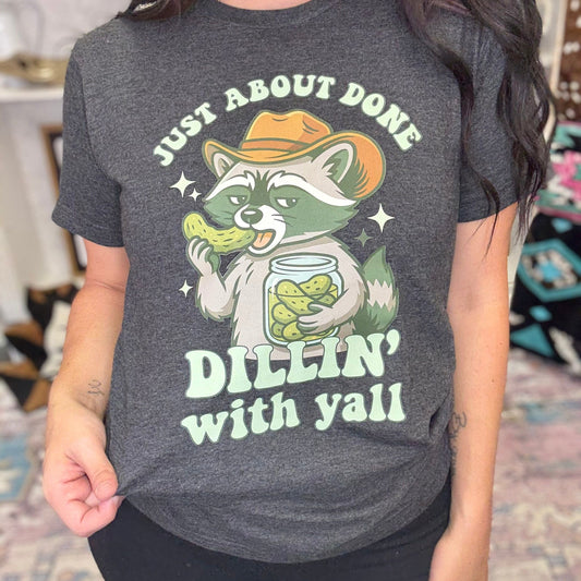 Done DIllin' With Yall Graphic Tee