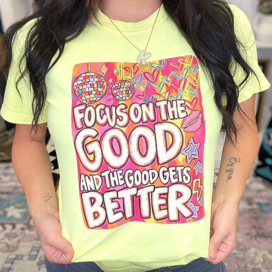 Focus On The Good Graphic Tee