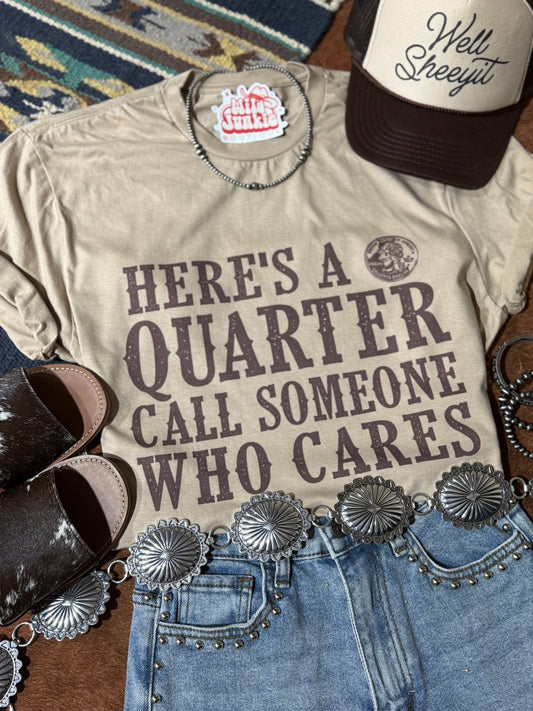 Here's A Quarter Graphic Tee