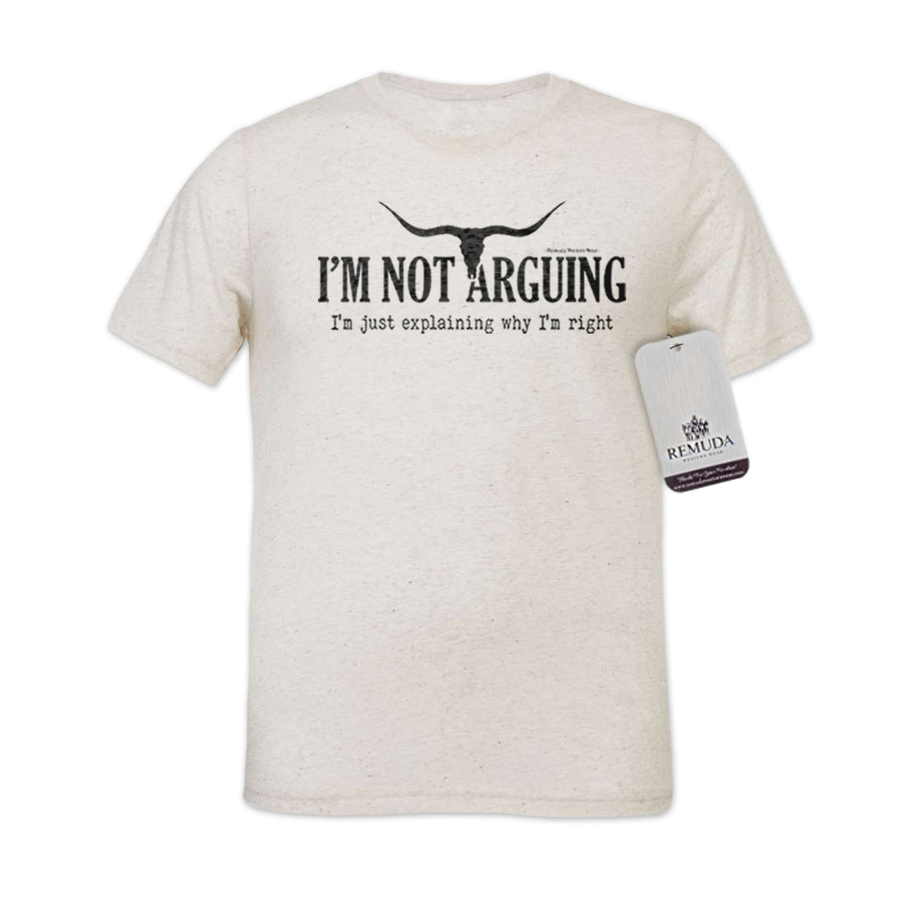 I'm Not Arguing, I'm Just Explaining Why I'm Right - Adult Unisex Western Tee