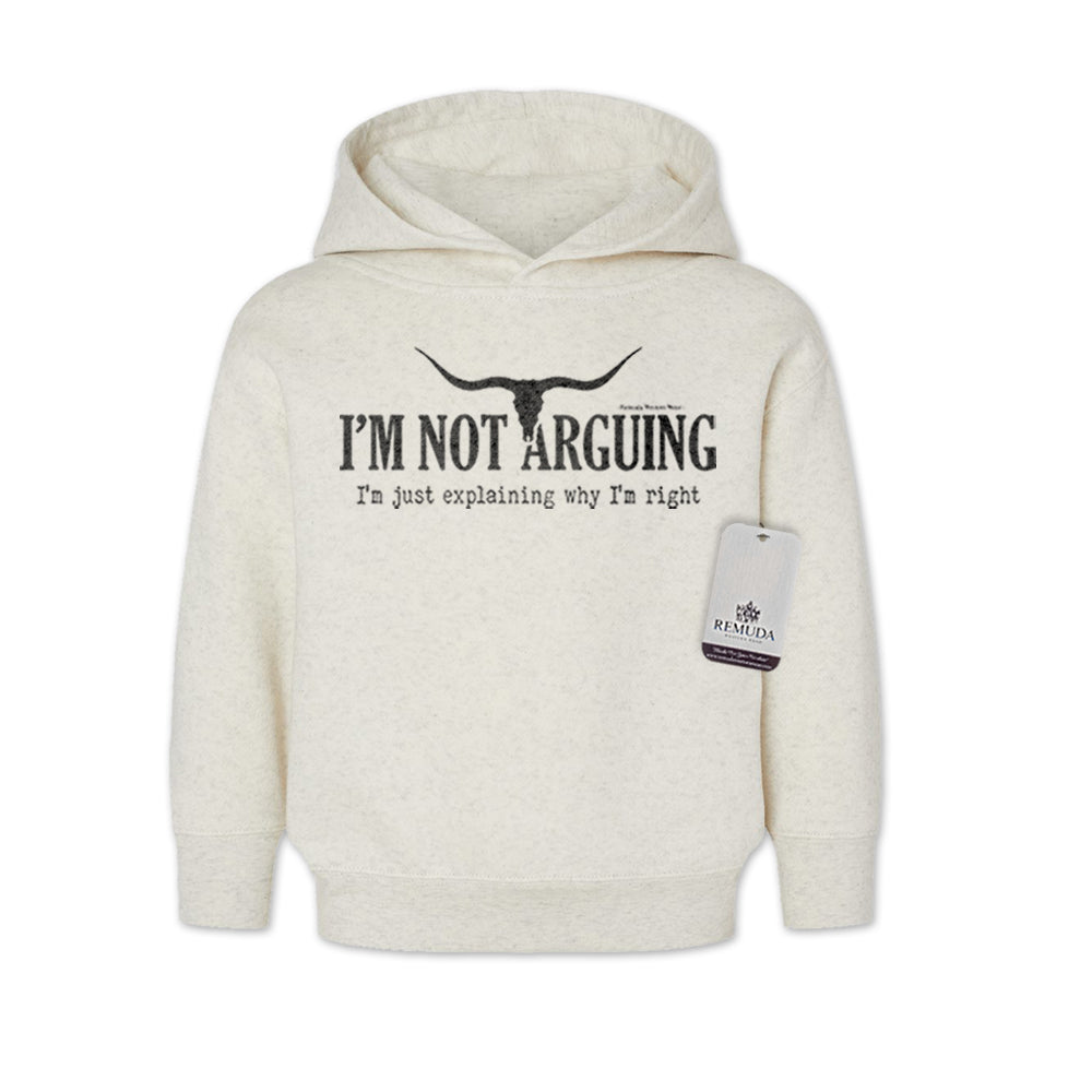 I'm Not Arguing, I'm Just Explaining Why I'm Right - Toddler Western Hoodie