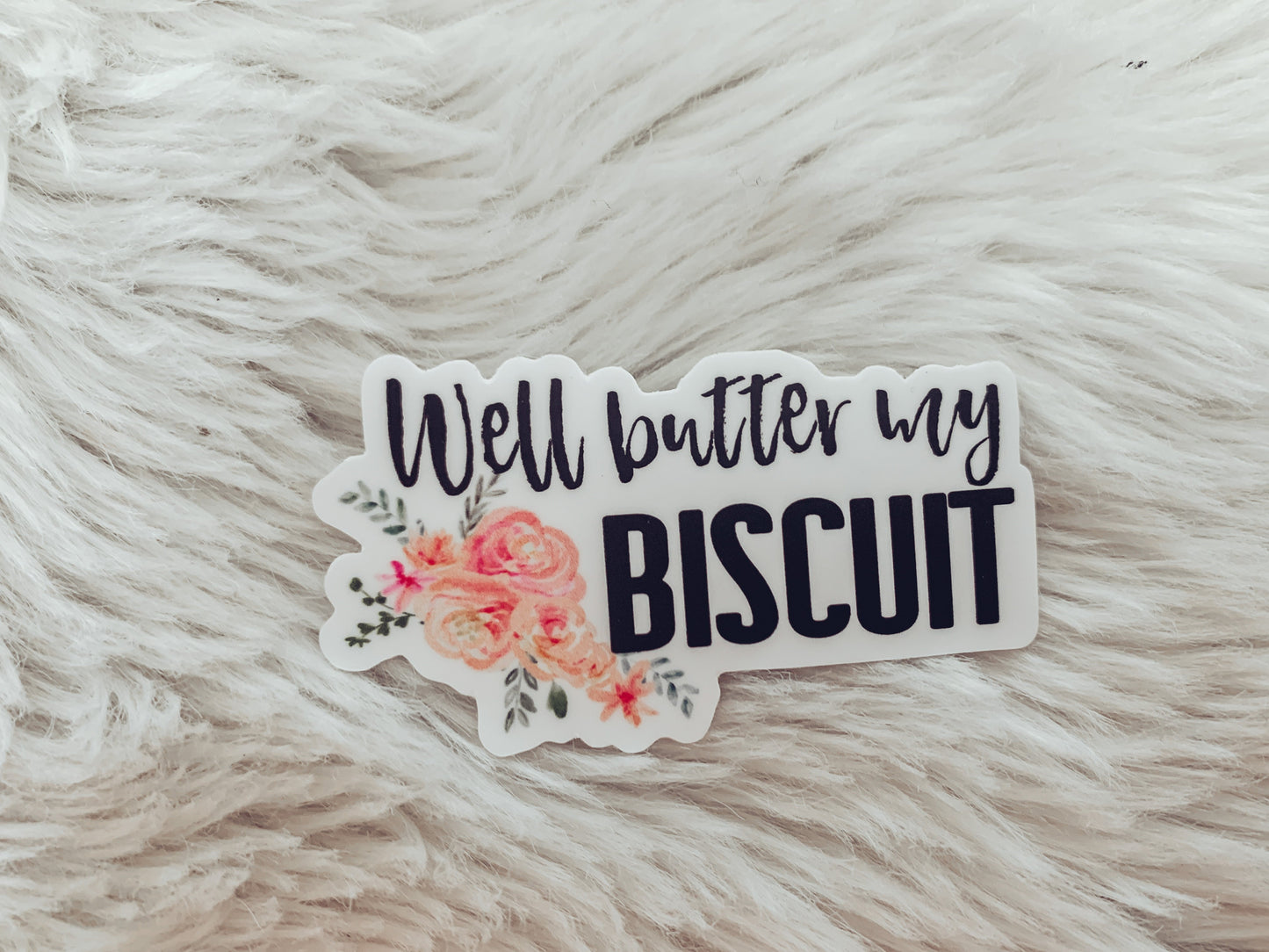 Butter My Biscuit - Sticker