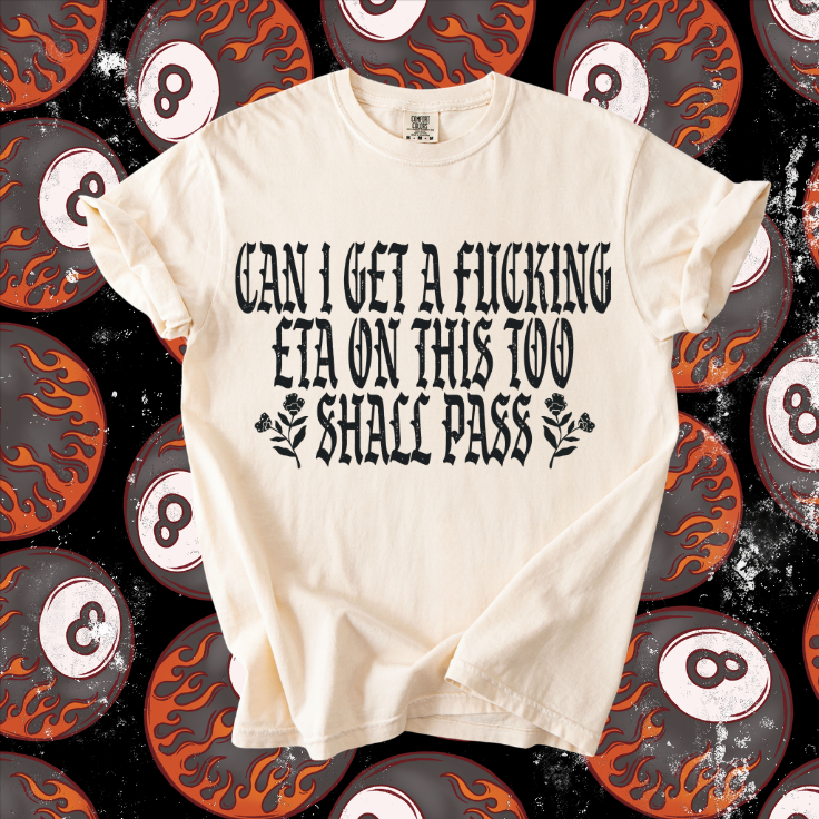 This too shall pass tee