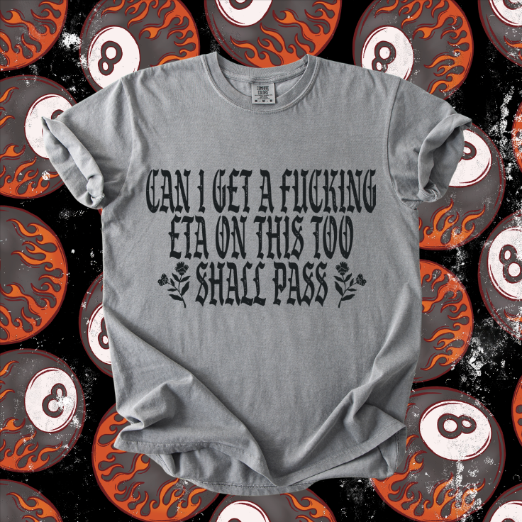 This too shall pass tee