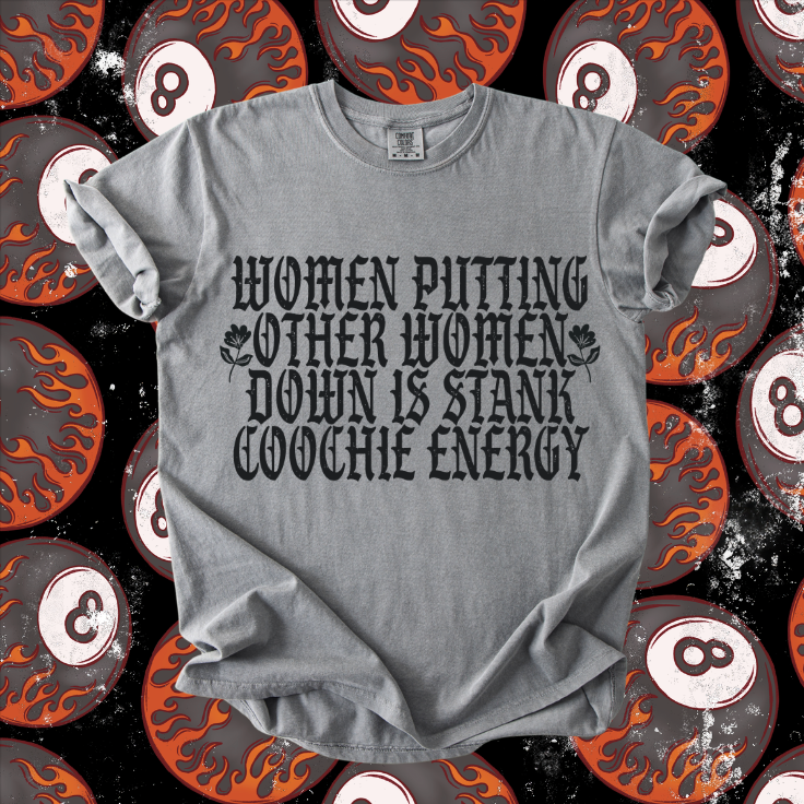 Stank coochie energy tee