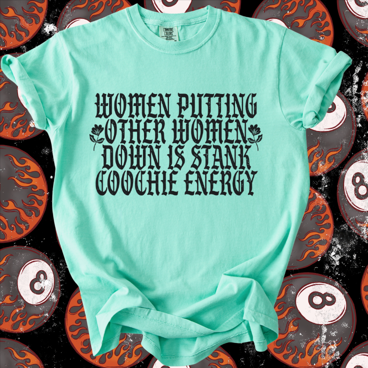 Stank coochie energy tee