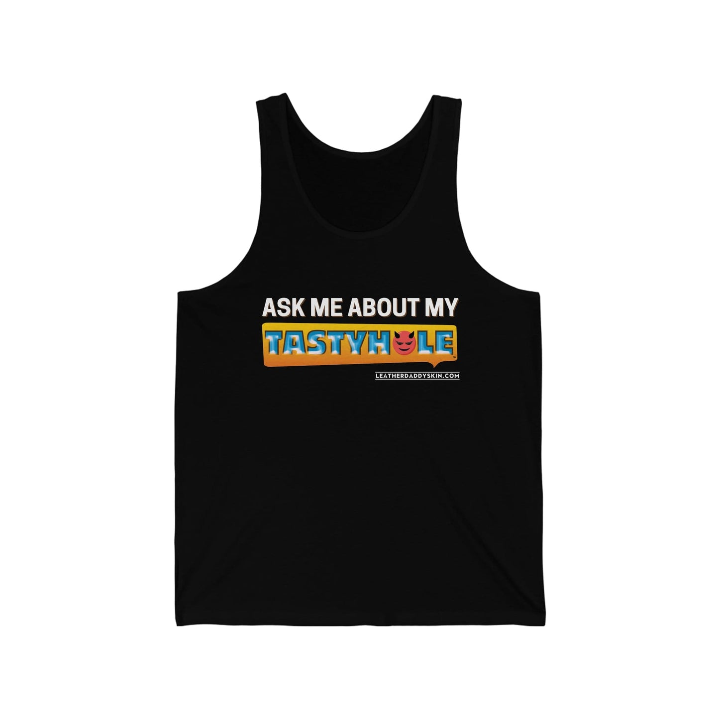 Ask Me About My TastyHole by LeatherDaddy Skin Co.