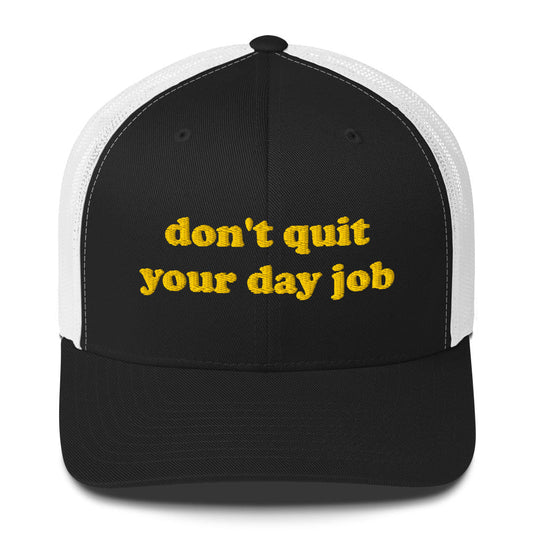 Trucker Cap - Don't Quit Your Job