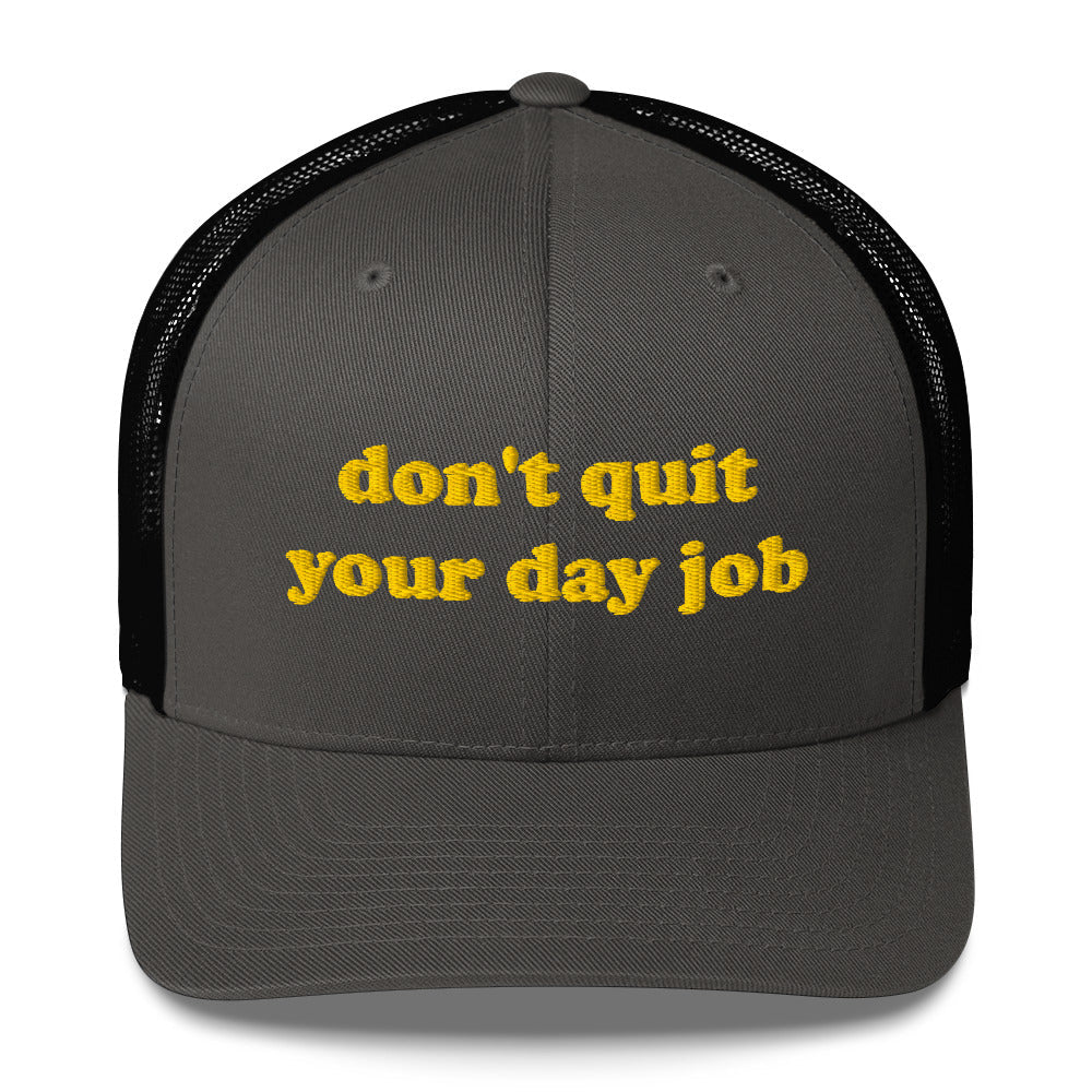 Trucker Cap - Don't Quit Your Job