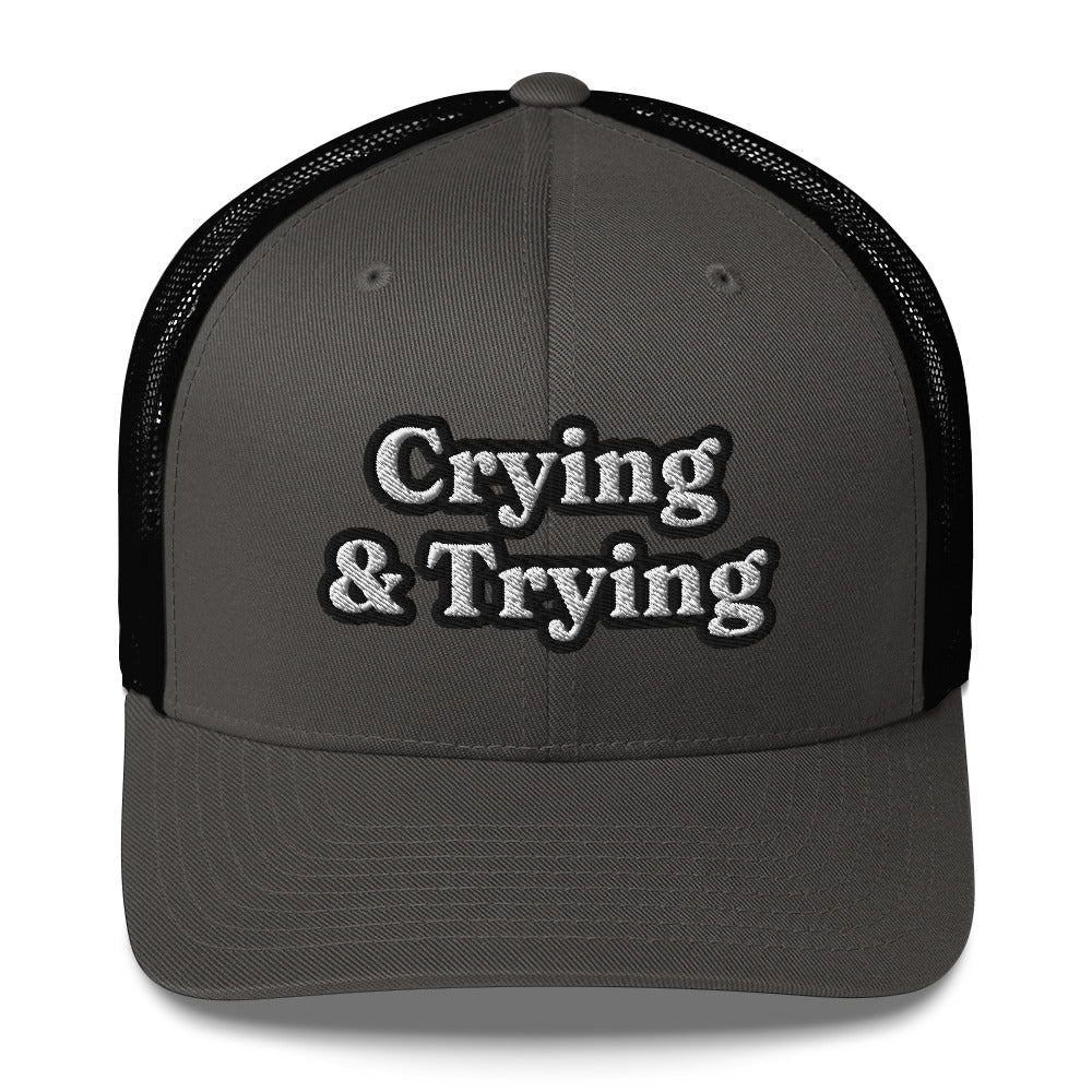 Trucker Cap - Crying & Trying