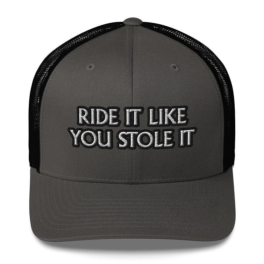 Trucker Cap - Ride It/Stole It
