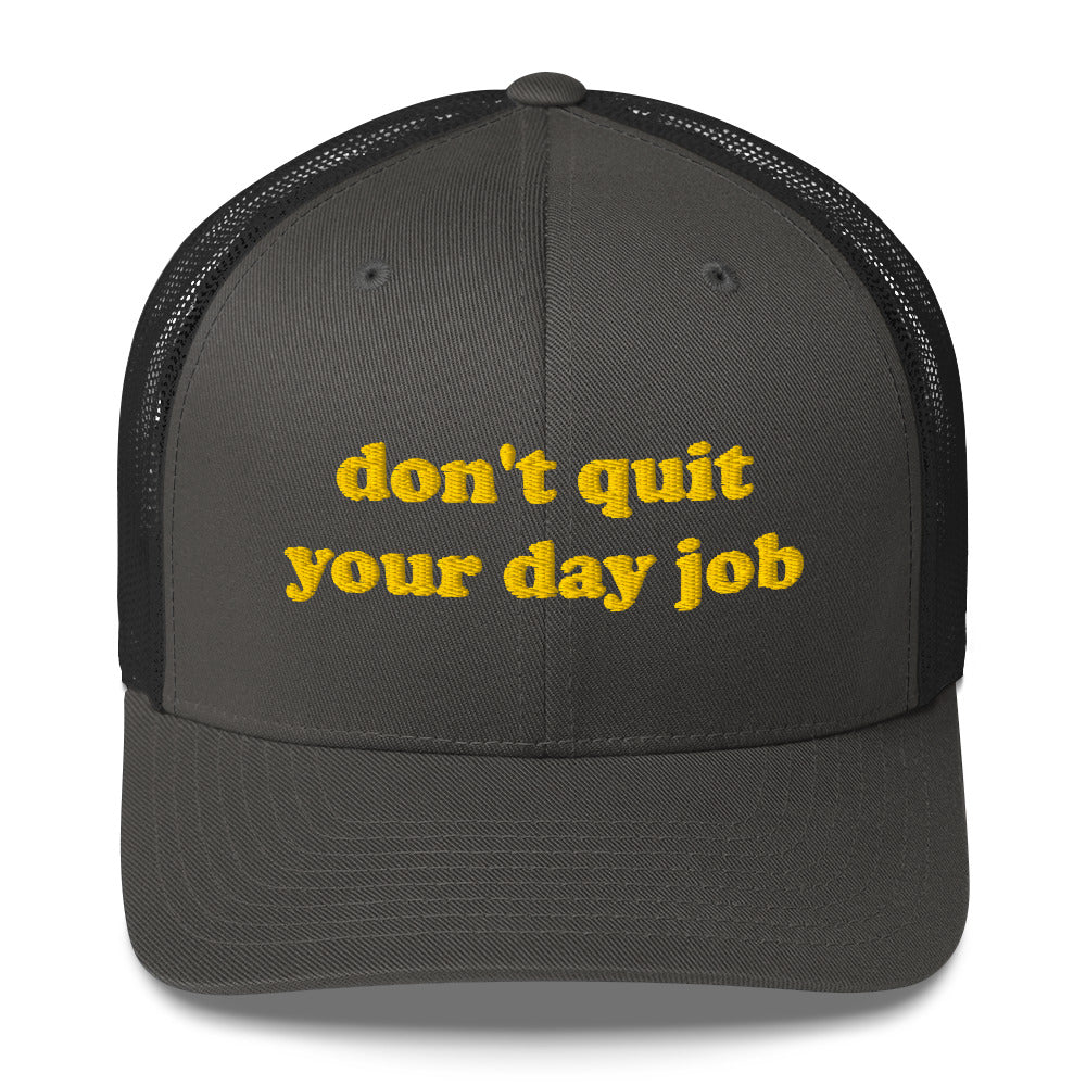Trucker Cap - Don't Quit Your Job