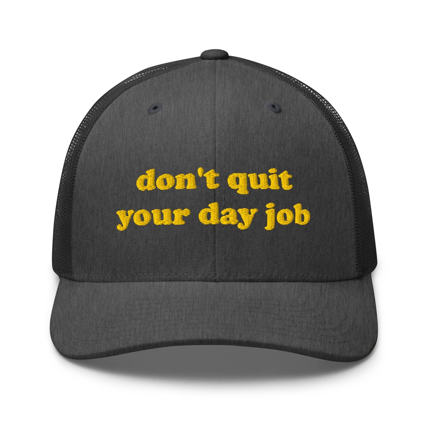 Trucker Cap - Don't Quit Your Job