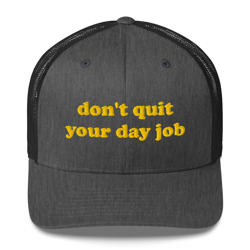 Trucker Cap - Don't Quit Your Job