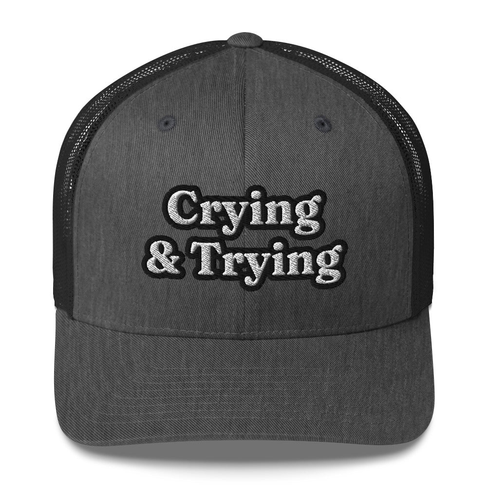 Trucker Cap - Crying & Trying