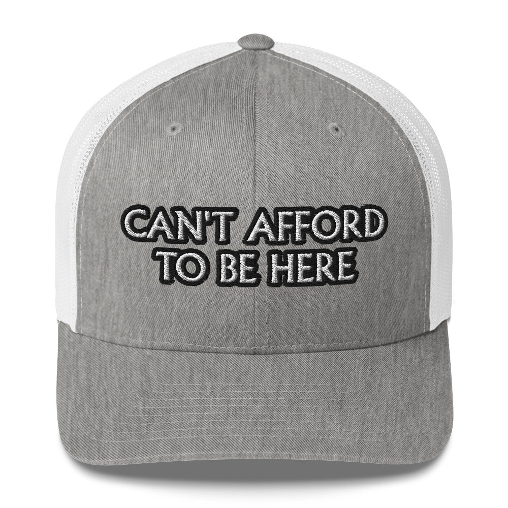 Trucker Cap - Can't Afford