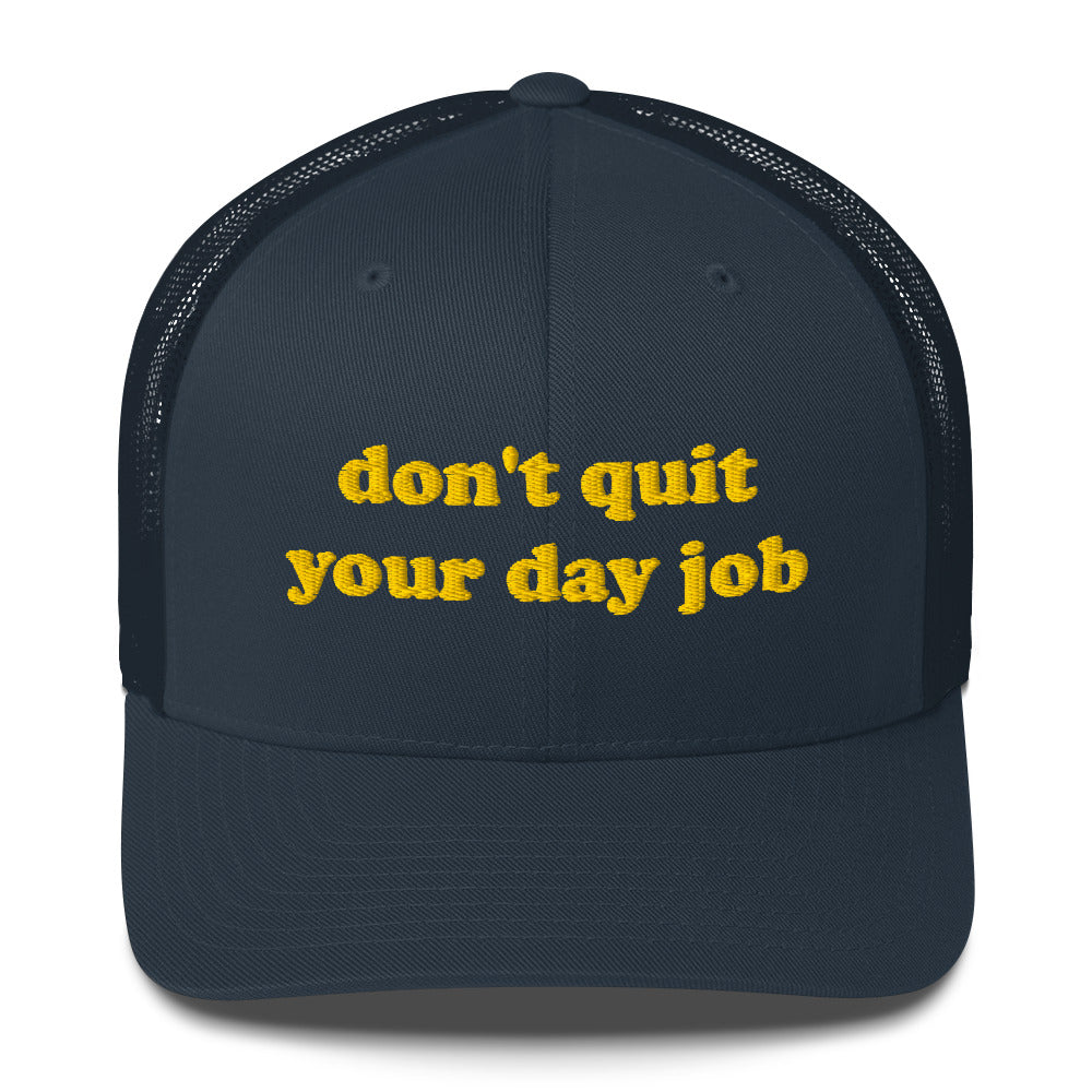 Trucker Cap - Don't Quit Your Job