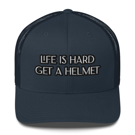 Trucker Cap - Life is Hard