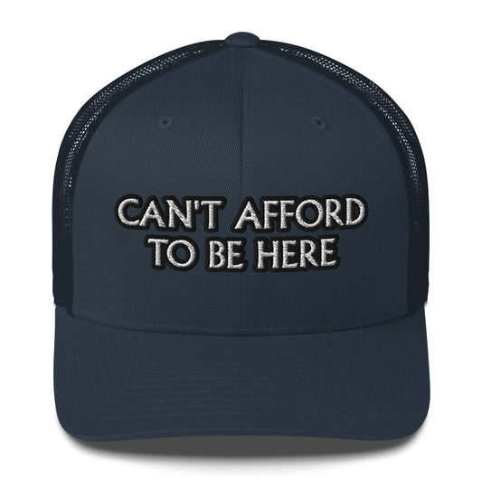 Trucker Cap - Can't Afford