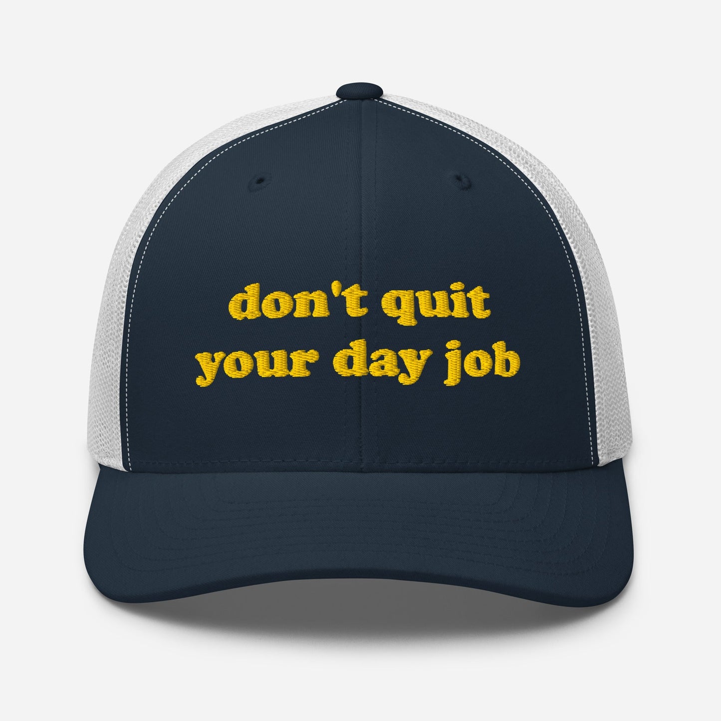 Trucker Cap - Don't Quit Your Job